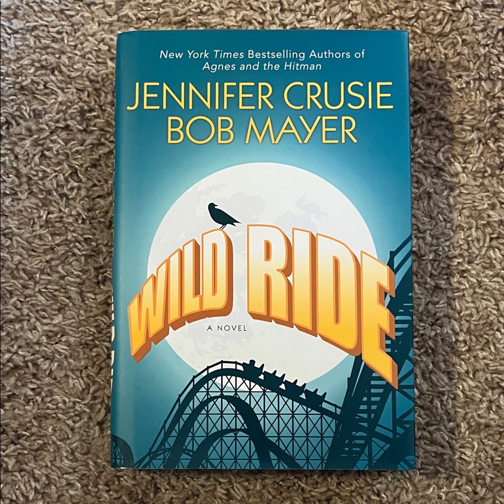Wild Ride Novel by Jennifer Crusie and Bob Mayer